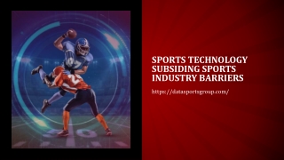 Sports Technology Subsiding Sports Industry Barriers