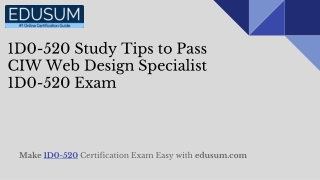 1D0-520 Study Tips to Pass CIW Web Design Specialist 1D0-520 Exam