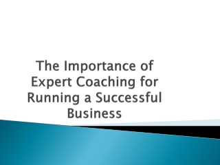 The Importance of Expert Coaching for Running a Successful Business