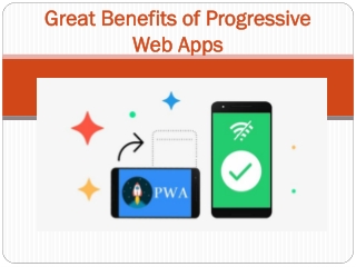 Great Benefits of Progressive Web Apps