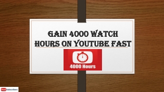 Gain 4000 Watch Hours On YouTube Fast