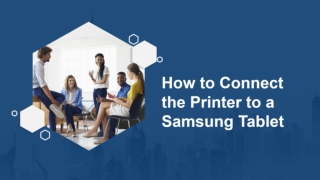 Connect the Printer to a Samsung Tablet