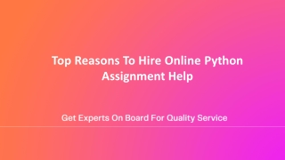 Top Reasons To Hire Online Python Assignment Help