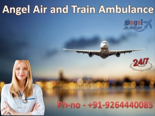 Obtain Our Immediate Air Evacuations via Angel Air and Train Ambulance Service in Indore