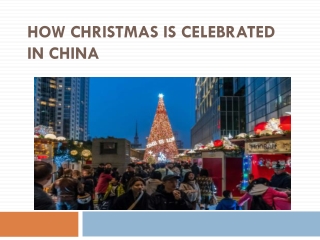 How Christmas is Celebrated in China