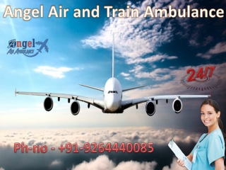 Get Mileage Our medical evacuation Services via Angel Air and Train Ambulance Service in Bhagalpur