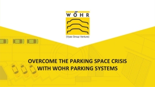 OVERCOME THE PARKING SPACE CRISIS WITH WOHR PARKING SYSTEMS.