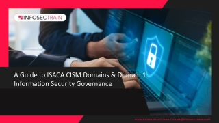 A Guide to ISACA CISM Domains  Domain 1 Information Security Governance