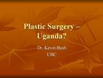 Plastic Surgery Uganda