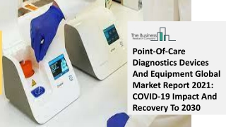 Point-Of-Care Diagnostics Devices And Equipment Market Latest Trends and Busines