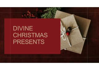 Divine Christmas Presents