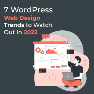 7 WordPress Web Design Trends to Watch Out in 2022
