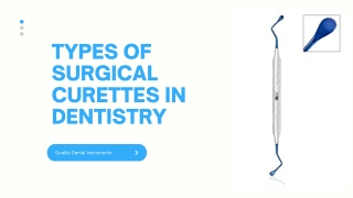 TYPES OF SURGICAL CURETTES IN DENTISTRY
