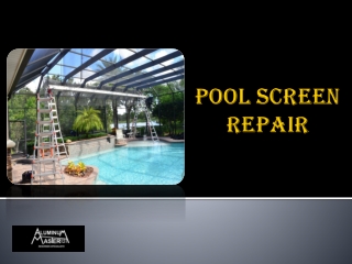 Get Pool Screen Repair Service In Naples | Aluminum Master LLC