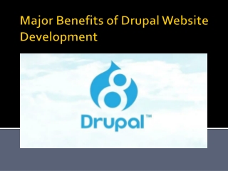 Major Benefits of Drupal Website Development