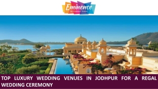 Top Luxury Wedding Venues in Jodhpur for a Regal Wedding Ceremony