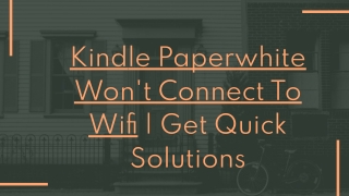 Solve Kindle Paperwhite Won’t Connect To Wifi Error