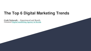 The Top 6 Digital Marketing Trends
