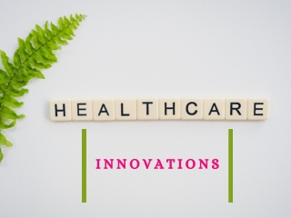 Healthcare Innovations