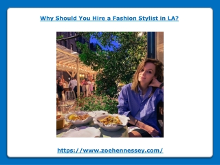 Why Should You Hire a Fashion Stylist in LA