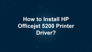 How to Install HP Officejet 5200 Printer Driver_