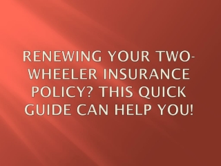 Renewing your two-wheeler insurance policy This quick guide can help you!