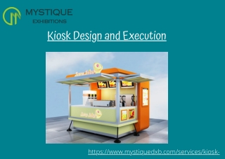 Kiosk Design and Execution