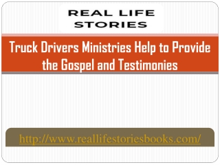 Truck drivers ministries help to provide the gospel and testimonies