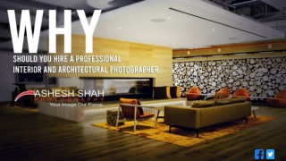 Why Should You Hire a Professional Interior and Architectural Photographer