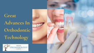 Great Advances In Orthodontic Technology