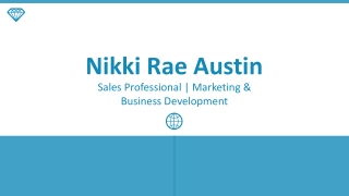 Nikki Rae Austin - An Accomplished and Growth-focused Executive