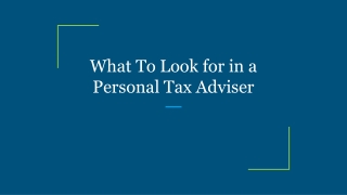 What To Look for in a Personal Tax Adviser