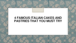 4 Famous Italian Cakes and Pastries that You Must Try
