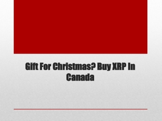 Gift For Christmas Buy XRP In Canada