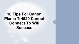 10 Tips For Canon Pixma Tr4520 Cannot Connect To Wifi Success