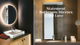 Statement Bathroom Mirrors We Love
