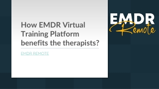 How EMDR Virtual Training Platform benefits the therapists?