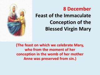 8 December Feast of the Immaculate Conception of the Blessed Virgin Mary