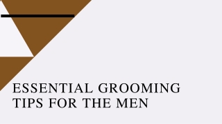 Essential grooming tips for the Men