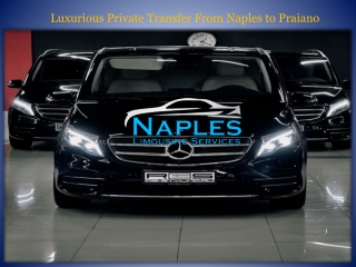 Luxurious Private Transfer From Naples to Praiano