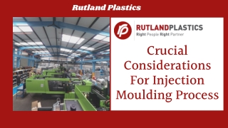 Crucial Considerations For Injection Moulding Process