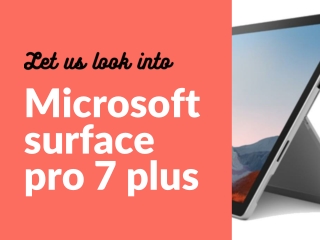 Let us look into Microsoft surface pro 7 plus