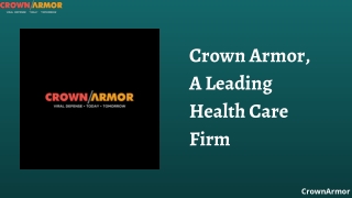 Crown Armor A Leading Health Care Firm