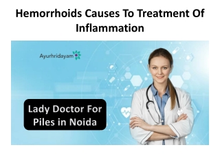 Hemorrhoids Causes To Treatment Of Inflammation!