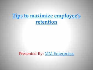 Tips to maximize employee’s retention