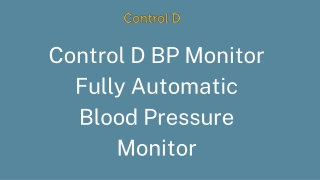 Control D BP Monitor Fully Automatic Blood Pressure Monitor Presentation