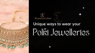 Kundan Lal & Sons- Unique ways to wear your Polki Jewelleries