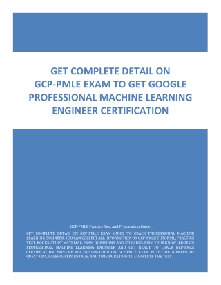 Get Complete Detail on GCP-PMLE Exam to Get Google Professional Machine Learning