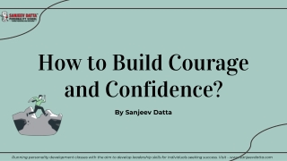 How to Build Courage and Confidence?