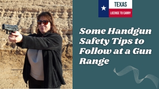 Some Handgun Safety Tips To Follow At A Gun Range
